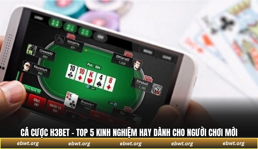 Cá cược H3BET - Top 5 kinh nghiệm hay dành cho người chơi mới