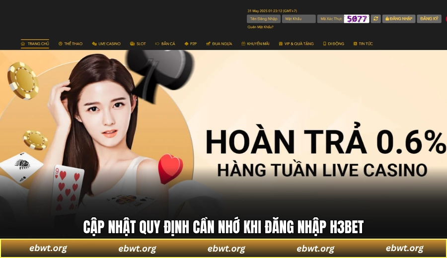 Cập nhật quy định cần nhớ khi đăng nhập H3BET