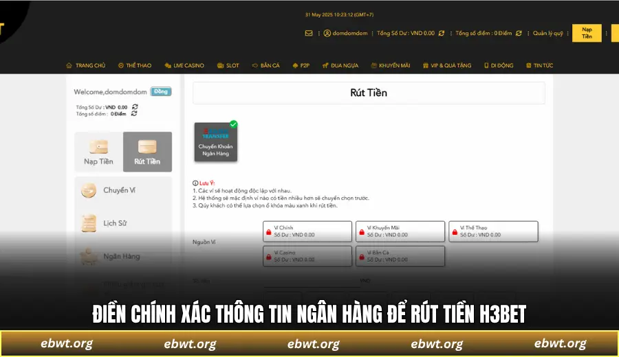 Điền chính xác thông tin ngân hàng để rút tiền H3BET