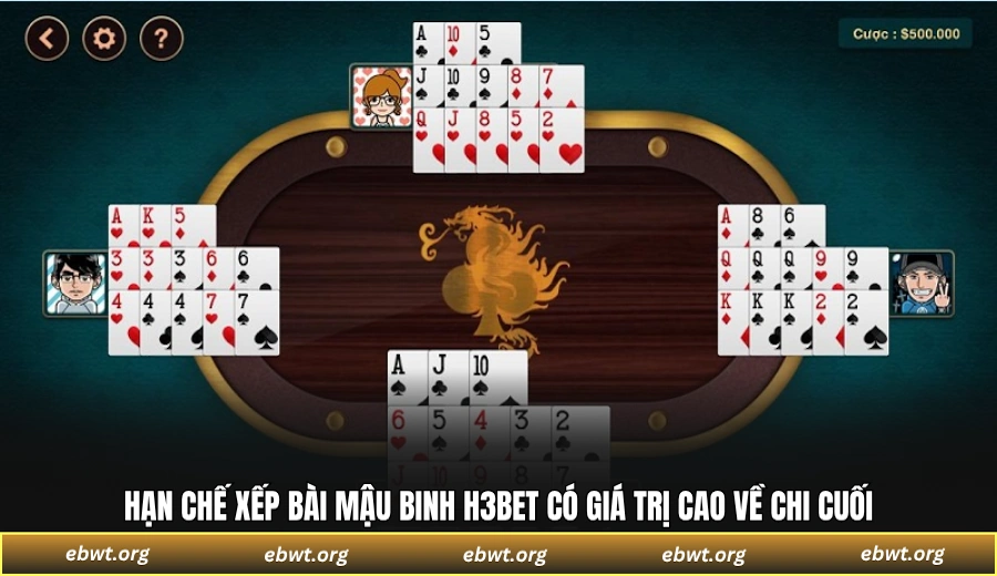 Hạn chế xếp bài Mậu Binh H3BET có giá trị cao về chi cuối