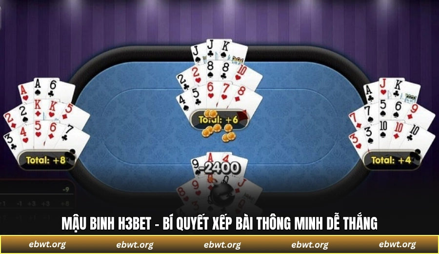 Mậu Binh H3BET - Bí quyết xếp bài thông minh dễ thắng