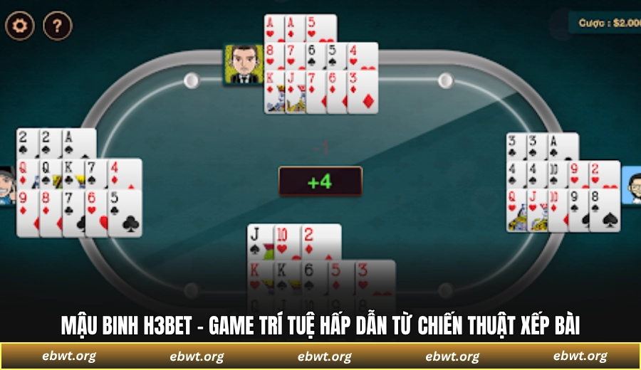 Mậu Binh H3BET - Game trí tuệ hấp dẫn từ chiến thuật xếp bài