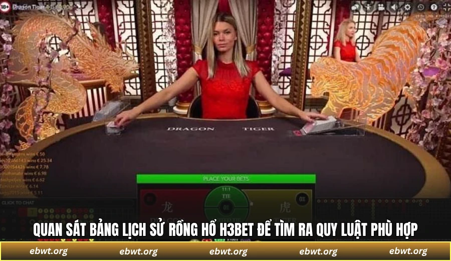 Quan sát bảng lịch sử Rồng Hổ H3BET để tìm ra quy luật phù hợp