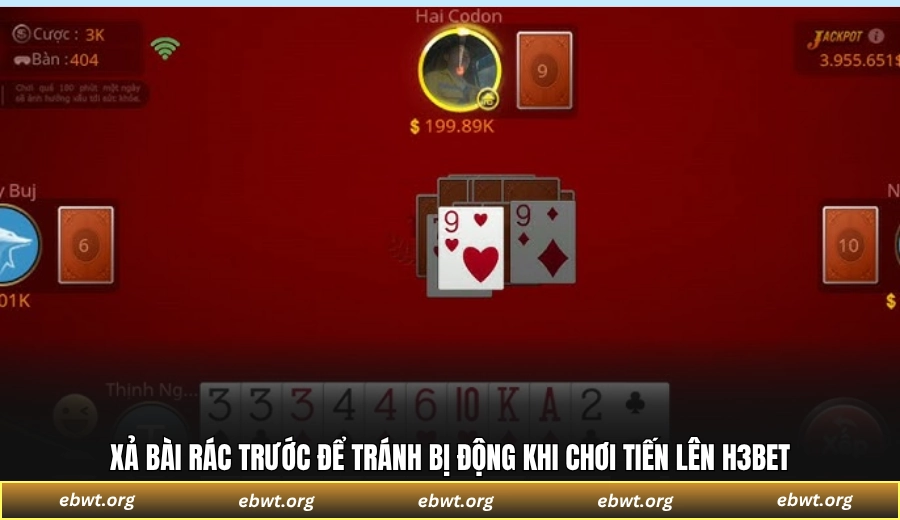 Xả bài rác trước để tránh bị động khi chơi Tiến Lên H3BET